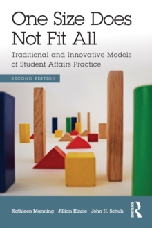 One Size Does Not Fit All : Traditional and Innovative Models of Student Affairs Practice, Paperback Book One Size Does Not Fit All : Traditional and Innovative Models of Student Affairs Practice, Paperback Book
