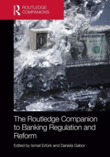 The Routledge Companion to Banking Regulation and Reform, Hardback Book The Routledge Companion to Banking Regulation and Reform, Hardback Book