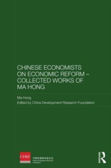Chinese Economists on Economic Reform - Collected Works of Ma Hong, Hardback Book Chinese Economists on Economic Reform - Collected Works of Ma Hong, Hardback Book