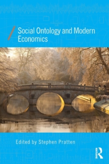 Social Ontology and Modern Economics, Paperback / softback Book Social Ontology and Modern Economics, Paperback / softback Book