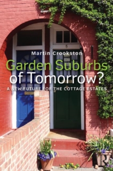 Garden Suburbs of Tomorrow? : A New Future for the Cottage Estates, Hardback Book Garden Suburbs of Tomorrow? : A New Future for the Cottage Estates, Hardback Book