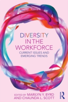 Diversity in the Workforce : Current Issues and Emerging Trends, Paperback Book Diversity in the Workforce : Current Issues and Emerging Trends, Paperback Book