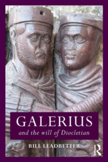 Galerius and the Will of Diocletian