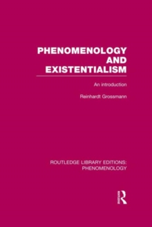 Phenomenology and Existentialism : An Introduction, Hardback Book Phenomenology and Existentialism : An Introduction, Hardback Book