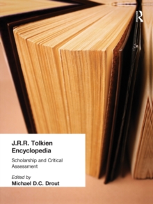 J.R.R. Tolkien Encyclopedia : Scholarship and Critical Assessment