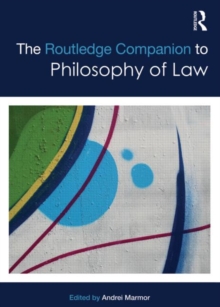 The Routledge Companion to Philosophy of Law, Hardback Book The Routledge Companion to Philosophy of Law, Hardback Book