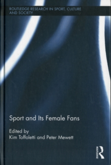 Sport and Its Female Fans, Hardback Book Sport and Its Female Fans, Hardback Book