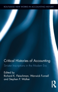 Critical Histories of Accounting : Sinister Inscriptions in the Modern Era, Hardback Book Critical Histories of Accounting : Sinister Inscriptions in the Modern Era, Hardback Book
