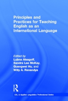 Principles and Practices for Teaching English as an International Language, Hardback Book Principles and Practices for Teaching English as an International Language, Hardback Book