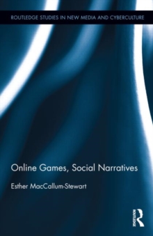 Online Games, Social Narratives, Hardback Book Online Games, Social Narratives, Hardback Book