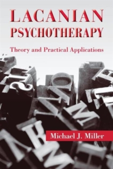 Lacanian Psychotherapy : Theory and Practical Applications