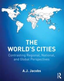 The World's Cities : Contrasting Regional, National, and Global Perspectives, Paperback Book The World's Cities : Contrasting Regional, National, and Global Perspectives, Paperback Book