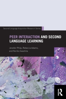Peer Interaction and Second Language Learning, Paperback / softback Book Peer Interaction and Second Language Learning, Paperback / softback Book