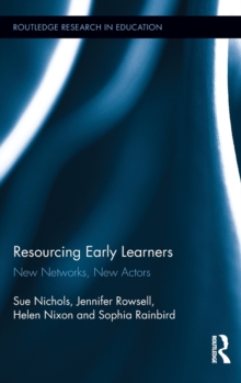 Resourcing Early Learners : New Networks, New Actors, Hardback Book Resourcing Early Learners : New Networks, New Actors, Hardback Book