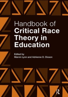 Handbook of Critical Race Theory in Education, Paperback / softback Book Handbook of Critical Race Theory in Education, Paperback / softback Book