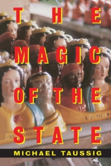 The Magic of the State, Paperback / softback Book The Magic of the State, Paperback / softback Book