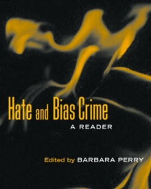 Hate and Bias Crime : A Reader