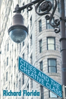 Cities and the Creative Class, Paperback Book Cities and the Creative Class, Paperback Book