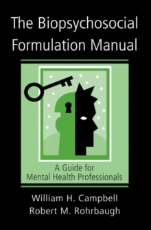The Biopsychosocial Formulation Manual : A Guide for Mental Health Professionals