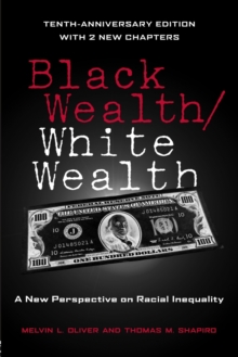Black Wealth / White Wealth : A New Perspective on Racial Inequality, Paperback Book Black Wealth / White Wealth : A New Perspective on Racial Inequality, Paperback Book