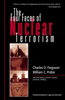 The Four Faces of Nuclear Terrorism, Paperback / softback Book The Four Faces of Nuclear Terrorism, Paperback / softback Book