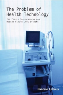 The Problem of Health Technology, Paperback / softback Book The Problem of Health Technology, Paperback / softback Book