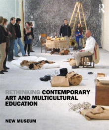 Rethinking Contemporary Art and Multicultural Education, Paperback Book Rethinking Contemporary Art and Multicultural Education, Paperback Book