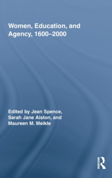 Women, Education, and Agency, 1600-2000, Hardback Book Women, Education, and Agency, 1600-2000, Hardback Book