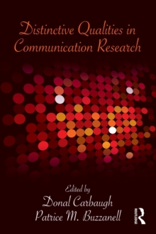 Distinctive Qualities in Communication Research, Paperback / softback Book Distinctive Qualities in Communication Research, Paperback / softback Book