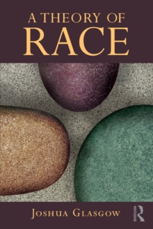 A Theory of Race, Paperback / softback Book A Theory of Race, Paperback / softback Book