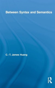 Between Syntax and Semantics, Hardback Book Between Syntax and Semantics, Hardback Book