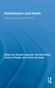 Globalization and Health : Pathways, Evidence and Policy, Hardback Book Globalization and Health : Pathways, Evidence and Policy, Hardback Book
