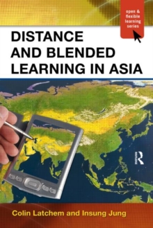 Distance and Blended Learning in Asia, Paperback / softback Book Distance and Blended Learning in Asia, Paperback / softback Book