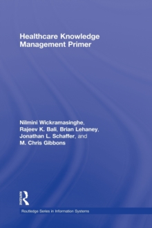 Healthcare Knowledge Management Primer, Hardback Book Healthcare Knowledge Management Primer, Hardback Book