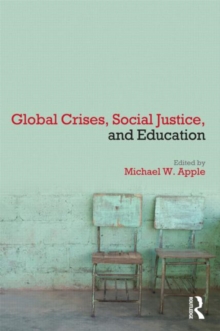 Global Crises, Social Justice, and Education, Paperback / softback Book Global Crises, Social Justice, and Education, Paperback / softback Book