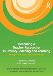 Becoming a Teacher Researcher in Literacy Teaching and Learning : Strategies and Tools for the Inquiry Process, Paperback / softback Book Becoming a Teacher Researcher in Literacy Teaching and Learning : Strategies and Tools for the Inquiry Process, Paperback / softback Book