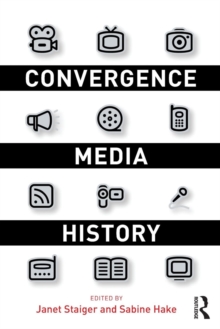 Convergence Media History, Paperback / softback Book Convergence Media History, Paperback / softback Book