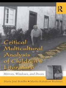 Critical Multicultural Analysis of Children's Literature : Mirrors, Windows, and Doors, Hardback Book Critical Multicultural Analysis of Children's Literature : Mirrors, Windows, and Doors, Hardback Book