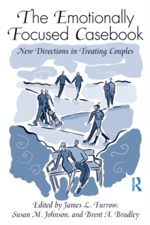 The Emotionally Focused Casebook : New Directions in Treating Couples, Paperback Book The Emotionally Focused Casebook : New Directions in Treating Couples, Paperback Book