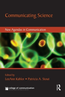Communicating Science : New Agendas in Communication, Paperback / softback Book Communicating Science : New Agendas in Communication, Paperback / softback Book