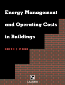 Energy Management and Operating Costs in Buildings, Paperback / softback Book Energy Management and Operating Costs in Buildings, Paperback / softback Book
