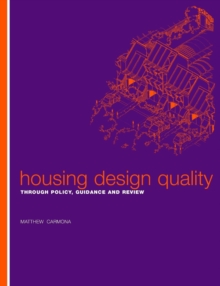 Housing Design Quality : Through Policy, Guidance and Review