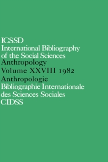 IBSS: Anthropology: 1982 Vol 28, Hardback Book IBSS: Anthropology: 1982 Vol 28, Hardback Book