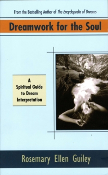 Dreamwork for Soul : A Spiritual Guide to Dream Interpretation, Paperback / softback Book Dreamwork for Soul : A Spiritual Guide to Dream Interpretation, Paperback / softback Book