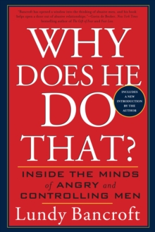 Why Does He Do That? : Inside the Minds of Angry and Controlling Men