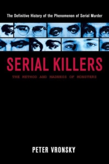 Serial Killers : The Method and Madness of Monsters