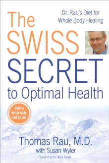 Swiss Diet for Optimal Health : Dr. Rau's Diet for Whole Body Healing