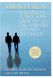 Miracle Run : Watching My Autistic Sons Grow Up - and Take Their First Steps into Adulthood, Paperback / softback Book Miracle Run : Watching My Autistic Sons Grow Up - and Take Their First Steps into Adulthood, Paperback / softback Book