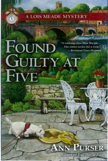Found Guilty at Five : A Lois Meade Mystery, Hardback Book Found Guilty at Five : A Lois Meade Mystery, Hardback Book