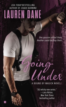 Going Under : A Bound By Magick Novel, Paperback / softback Book Going Under : A Bound By Magick Novel, Paperback / softback Book